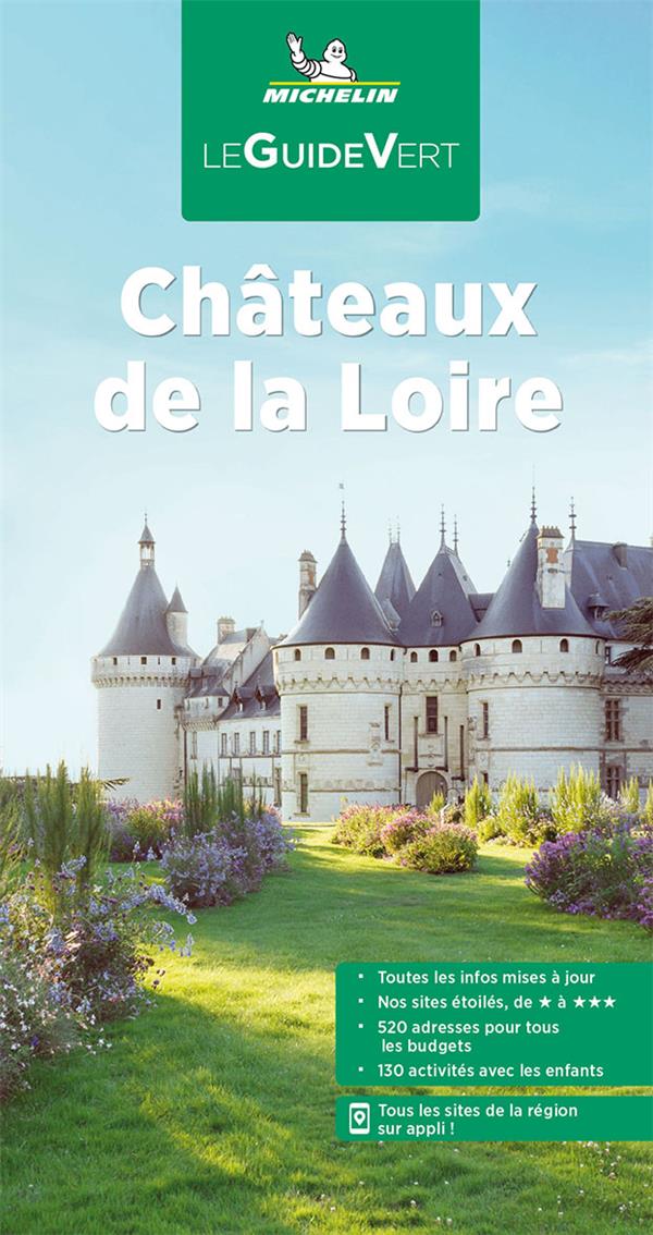 Le guide vert : Châteaux de la Loire (édition 2022)