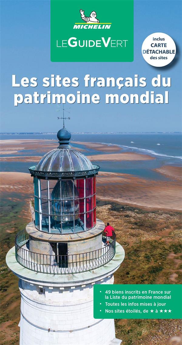 Le guide vert : les sites français du patrimoine mondial de l'UNESCO