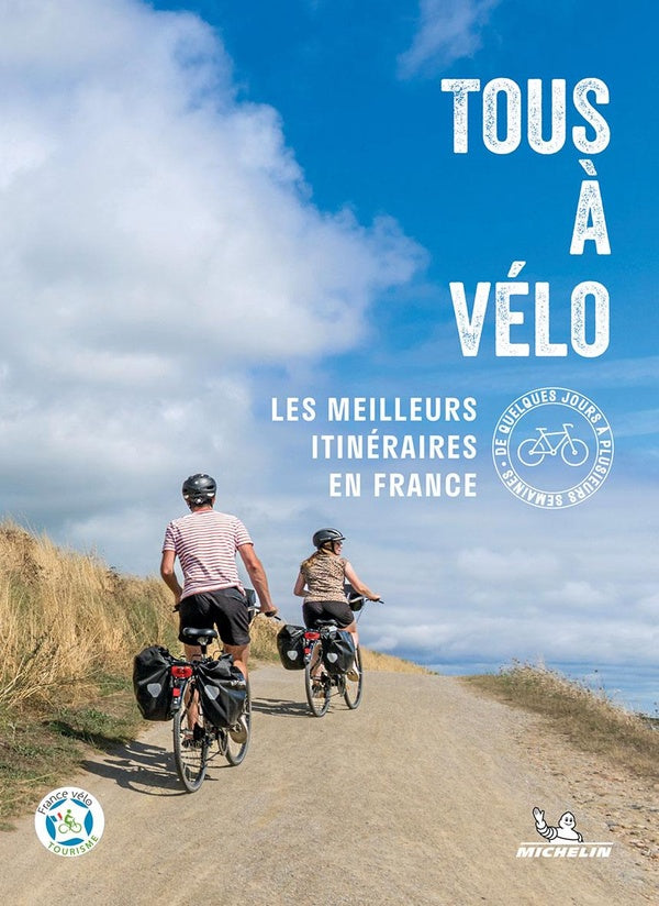 Tous à vélo : Les meilleurs itinéraires en France, de quelques jours à plusieurs semaines