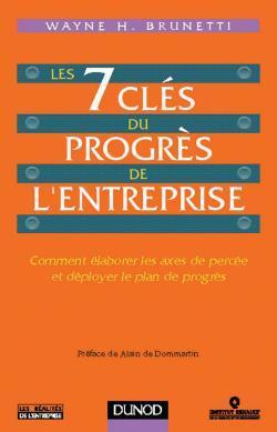 Les 7 cles du progres de l'entreprise