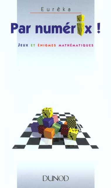 Par numérix ; jeux et énigmes mathématiques