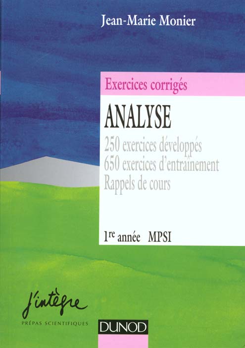 Exercices corriges d'analyse mpsi 1e annee t.1