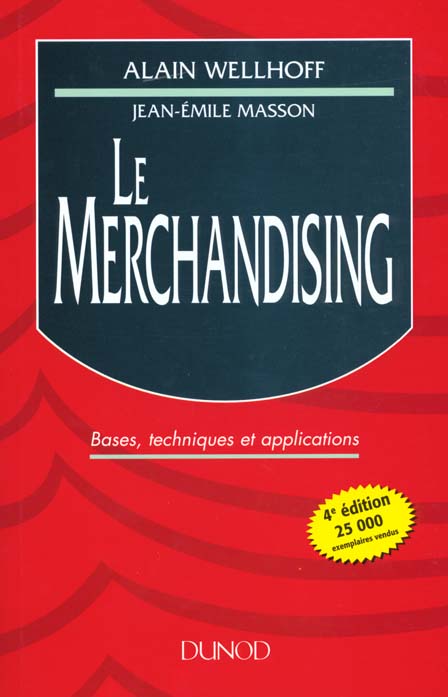 Le merchandising : objectifs, techniques et pratiques