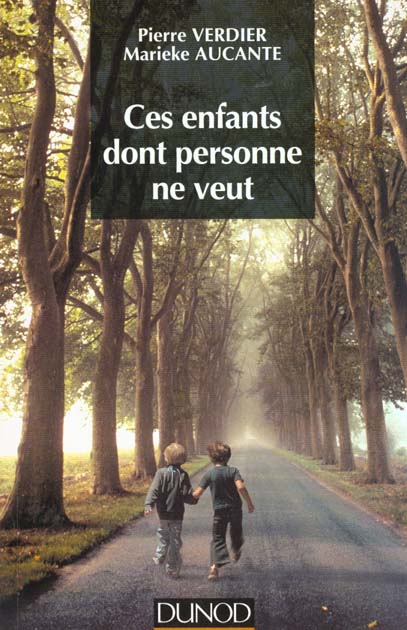 Ces enfants dont personne ne veut ; adopter un enfant "inadopatable"