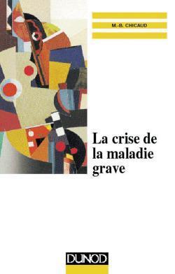 La crise de la maladie grave