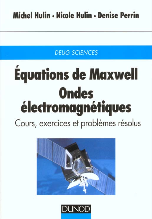 Equations de maxwell, ondes electromagnetiques - 3eme edition