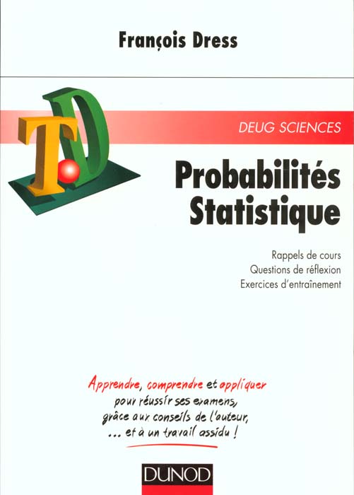 Probabilites, statistique : rappels de cours, questions de reflexions, exercices