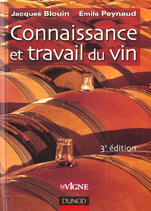 Connaissance et travail du vin ; 3e edition 2001