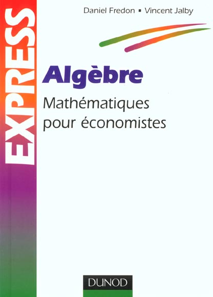 Algebre - mathematiques pour economistes