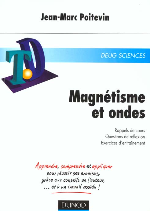 Td de magnetisme et ondes - rappels de cours, questions de reflexion, exercices resolus