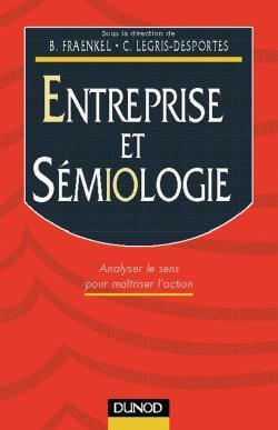Entreprise et semiologie ; analyser le sens pour maitriser l'action
