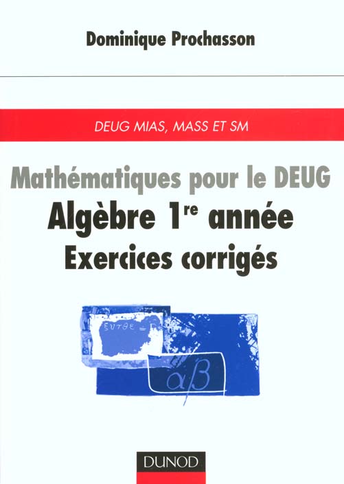 Mathematiques pour le d.e.u.g ; algebre premiere annee ; exercices corriges