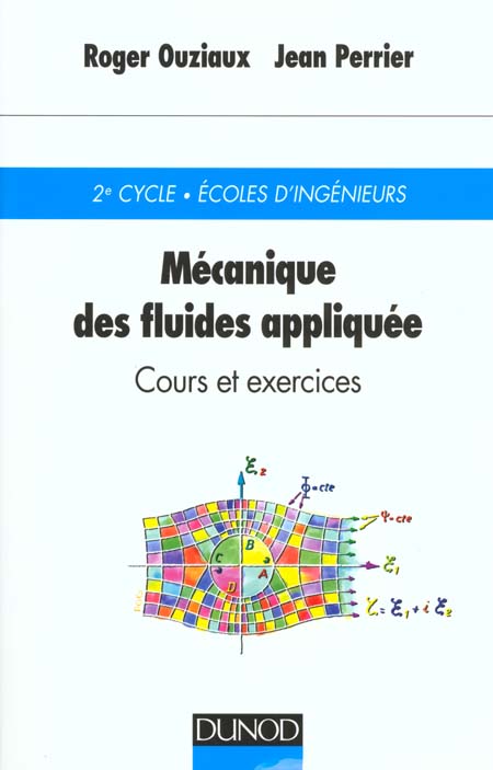 Mecanique des fluides appliquee, cours et exercices