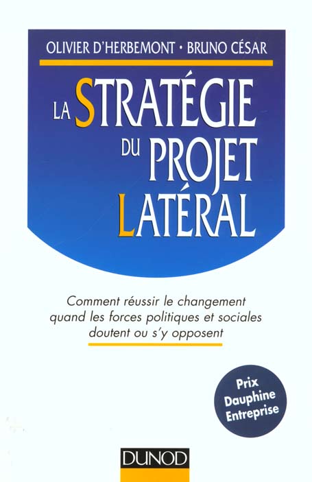 La strategie du projet latteral ; comment reussir le projet
