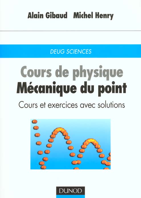 Physique t.4 mecanique du point ; cours et exercices avec solutions