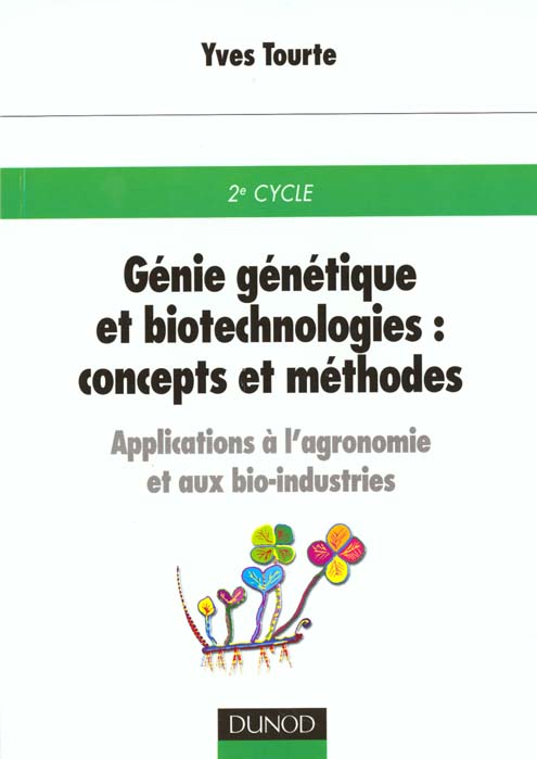 Genie genetique et biotechnologies: concepts et methodes