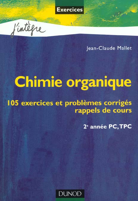 Exercices chimie organique 2e annee pc ; tpc