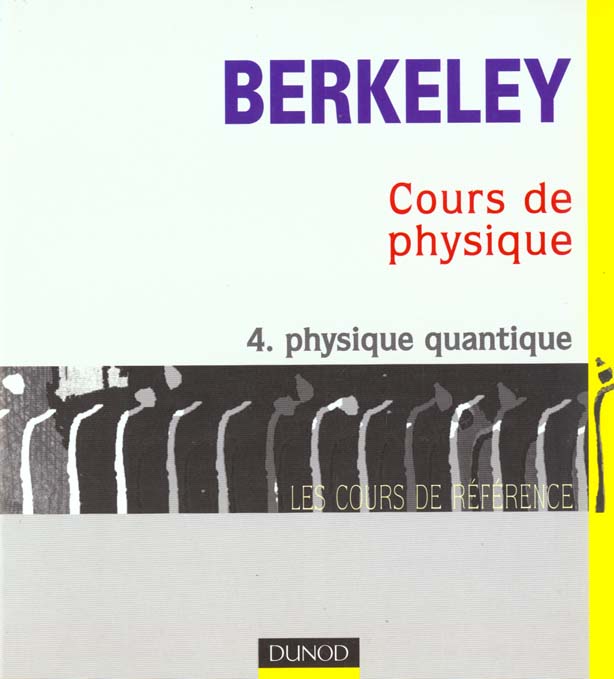 Cours de physique de berkeley t.4: physique quantique