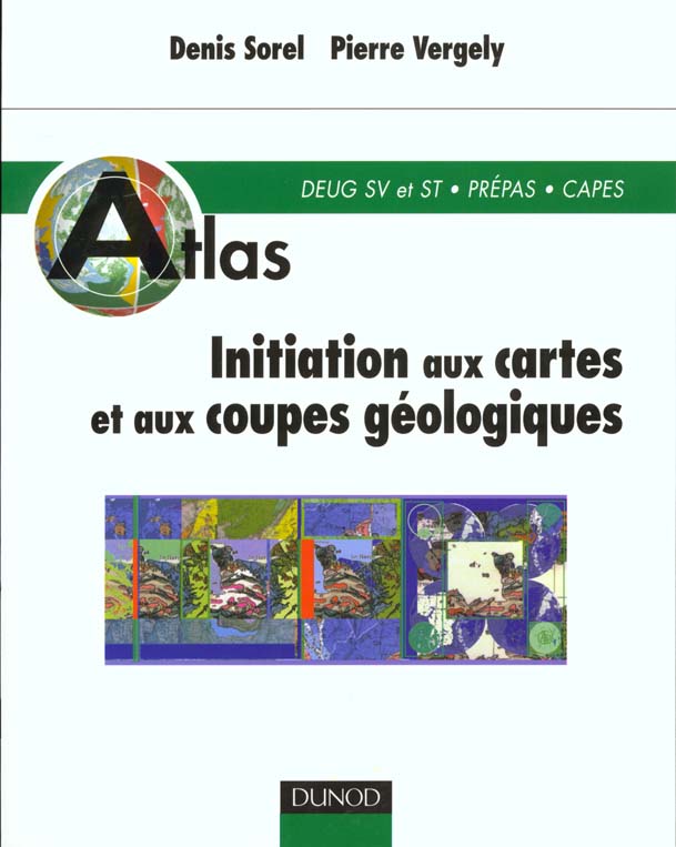 Atlas d'initiation aux cartes et aux coupes geologiques