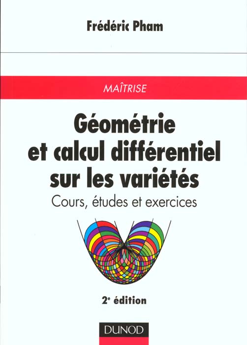 Geometrie et calcul differentiel sur les varietes. cours, etudes et exercices pour la maitrise de mathematiques