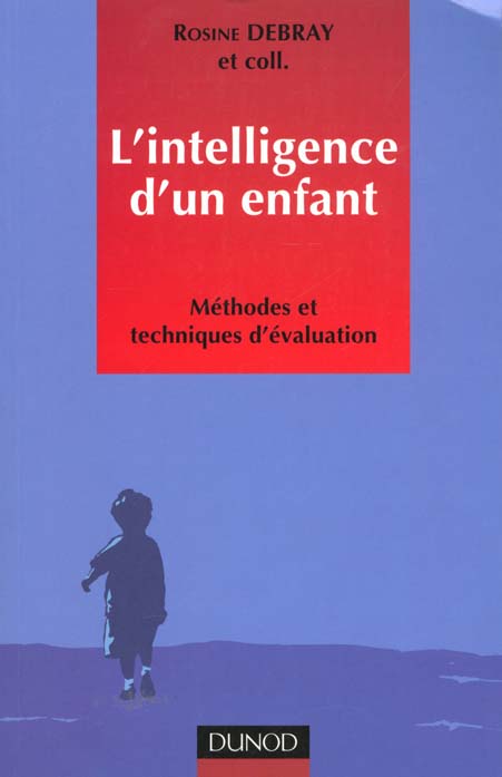 L'intelligence d'un enfant - methodes et techniques d'evaluation