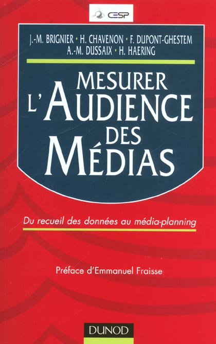 Mesurer l'audience des médias ; du recueil des données au média-planning