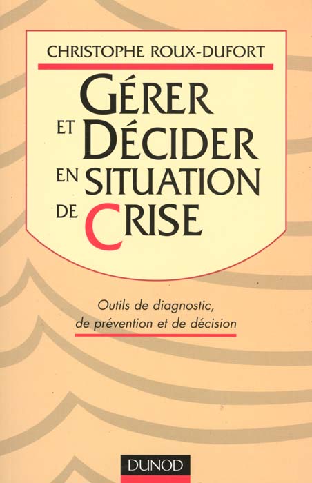 Decider et gerer en situation de crise