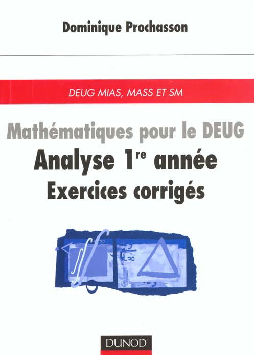 Mathematiques pour le d.e.u.g ; analyse premiere annee ; exercices corriges