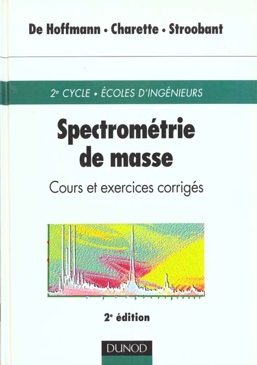 Spectrometrie de masse ; cours et exercices corriges