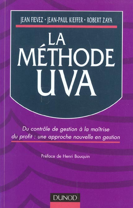 La methode u.v.a.; du controle de la gestion a la maitrise du profit : une approche nouvelle en gestion