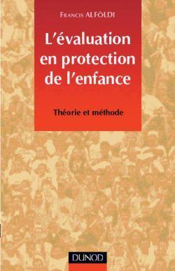 L'evaluation en protection ; theorie te methodes