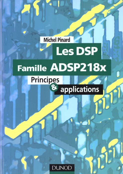 Les dsp ; famille adsp 218 x ; principes et applications