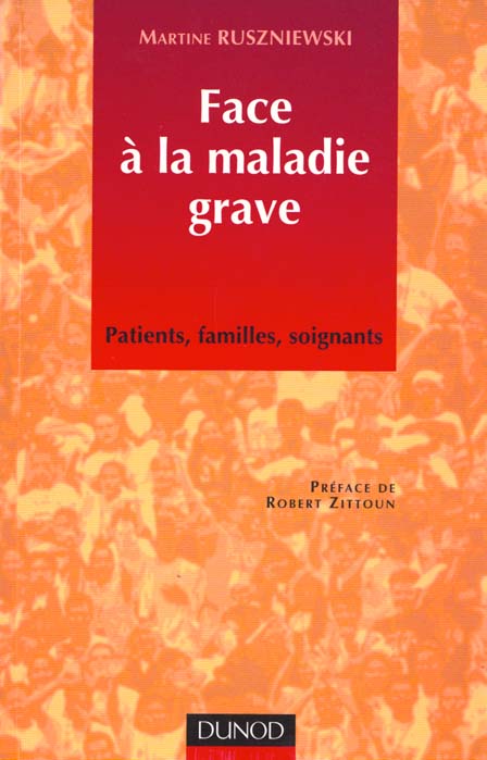 Face a la maladie grave ; patients, familles, soignants