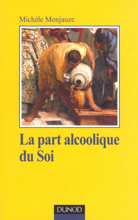 La part alcoolique du soi ; la relation therapeutique avec le patient alcoolique
