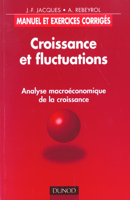 Croissance et fluctuations ; analyse macroeconomique de la croissance