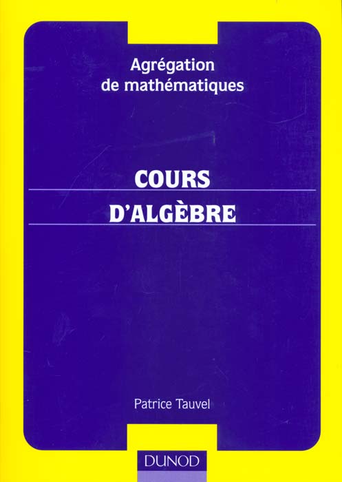 Agregation de mathematique - cours d'algebre