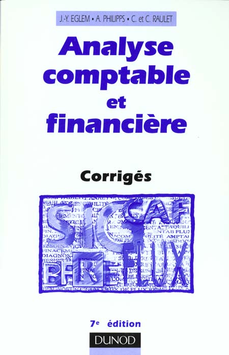 Analyse comptable et financiere ; corriges ; 8e edition