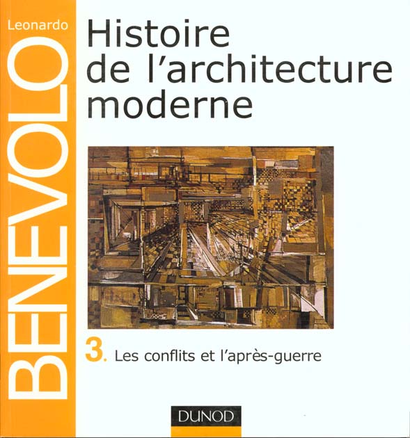 Histoire de l'architecture moderne - tome 3 - 2eme edition - les conflits de l'apres-guerre