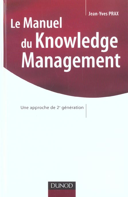Le manuel du knowledge management ; une approche de 2e generation