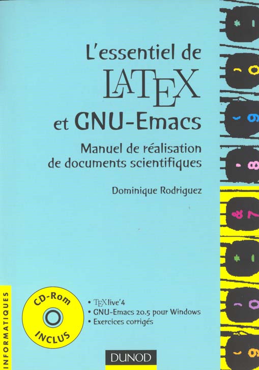 L'essentiel de latex et gnu-emacs (+cd-rom) - manuel de realisation de documents scientifiques