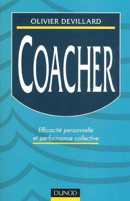 Coacher ; efficacite personnelle et performance collective