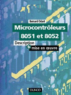Microcontroleurs 8051 et 8052 description et mise en oeuvre