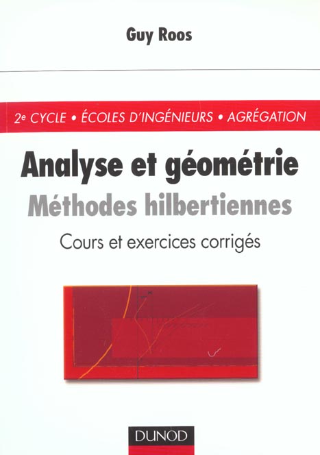 Analyse et geometrie ; methodes hilbertiennes ; cours et exercices corriges