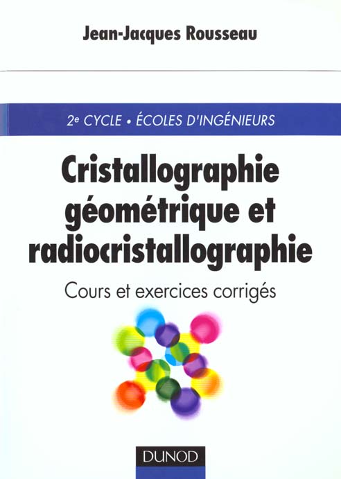 Christallographie gÉomÉtrique et radiocristallographie ; cours et exercices corrigÉs