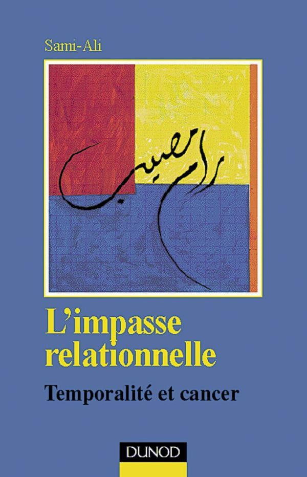 L'impasse relationnelle ; temporalité et cancer