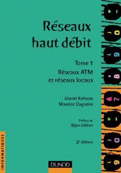 Reseaux haut debut t.1 ; reseaux atm et reseaux locaux