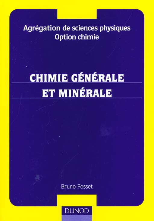 Agregation de sciences physiques option chimie preparation a l'ecrit ; chimie generale et minerale
