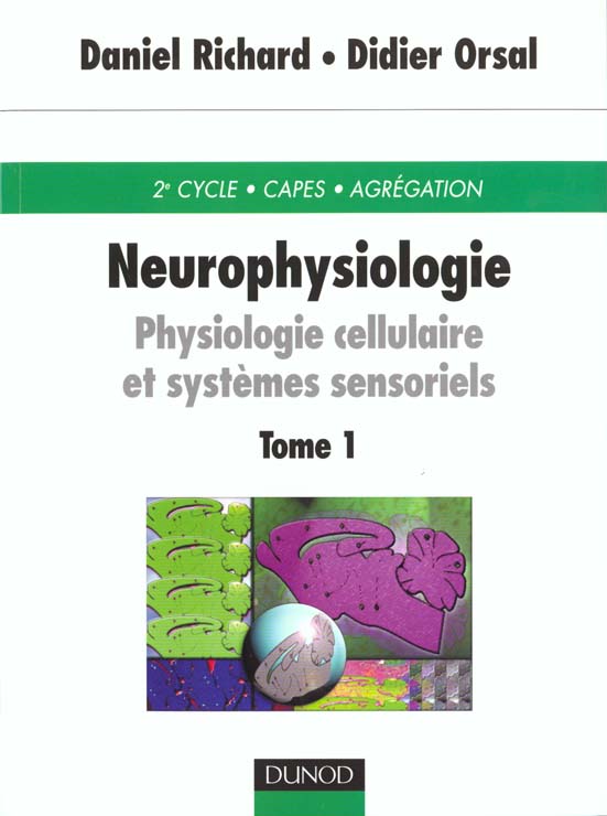 Neurophysiologie 1 ; physiologie cellulaire et systemes sensoriels