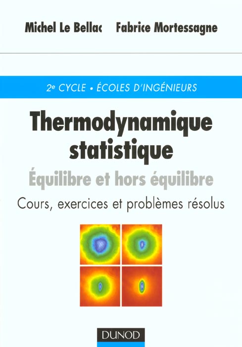 Thermodynamique statistique ; equilibre et hors equilibre ; cours exercices et problemes resolus