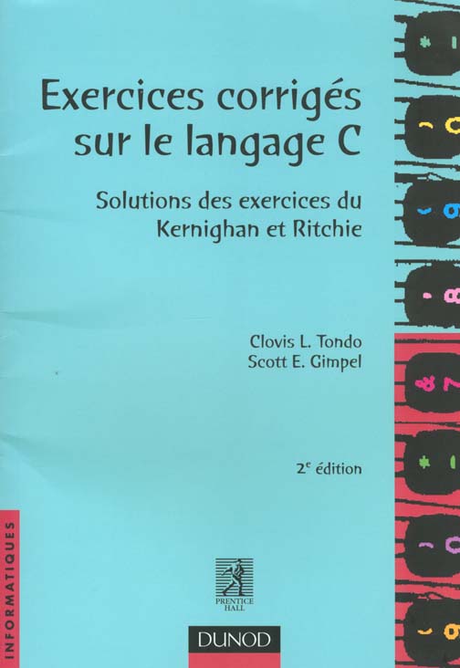 Exercices corriges sur le langage c ; solutions des exercices de kernighan et ritchie